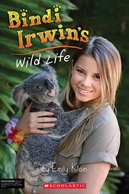 Bindi Irwin's Wild Life (Unauthorized Biography)