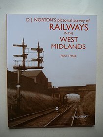 D.J. Norton's Pictorial Survey of Railways in the West Midlands: Part 3 (LMS Midland Division)