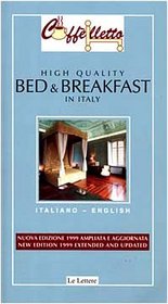 Caffelletto High Quality Bed and Breakfast in Italy (Bed & Breakfast Guide)