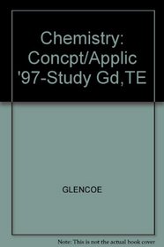 Chemistry: Concpt/Applic '97-Study Gd,TE