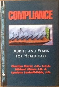 Compliance: Audits and Plans for Healthcare (The Hfma Healthcare Financial Management Series)
