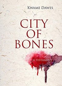 City of Bones: A Testament (Triquarterly Books)