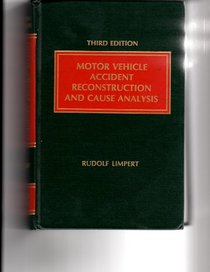 Motor vehicle accident reconstruction and cause analysis