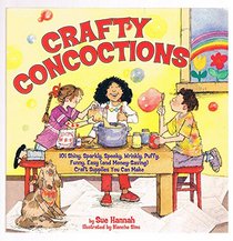 Crafty Concoctions: 101 Craft Supply Recipes