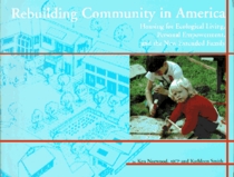 Rebuilding Community in America: Housing for Ecological Living, Personal Empowerment, & the New Extended Family