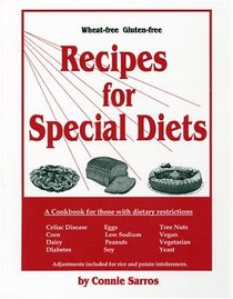 Wheat-free Gluten-free Recipes for Special Diets