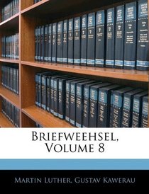 Briefweehsel, Volume 8 (German Edition)