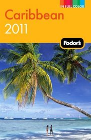 Fodor's Caribbean 2011 (Full-Color Gold Guides)