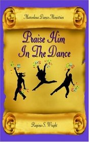 Praise Him In The Dance