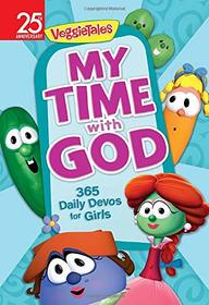 My Time with God: 365 Daily Devos for Girls (Veggie Tales)