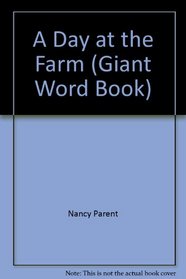 A Day at the Farm (Giant Word Book)