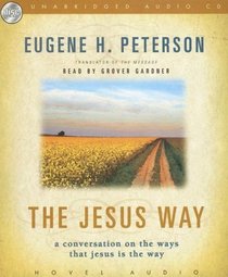 The Jesus Way: A Conversation on the Ways that Jesus is the Way (Audio CD) (Unabridged)