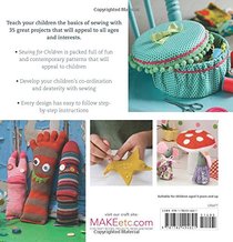 Sewing for Children: 35 step-by-step projects to help kids aged 3 and up learn to sew