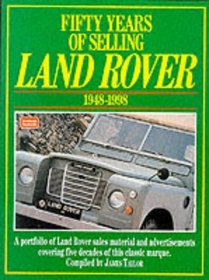 Fifty Years of Selling Land Rover (Restoration History Military)