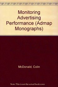 Monitoring Advertising Performance (Admap Monographs)