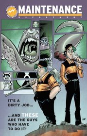 Maintenance Volume 1: It's A Dirty Job (Maintenance Department)