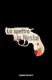 Lo spettro (Phantom) (Harry Hole, Bk 9) (Italian Edition)