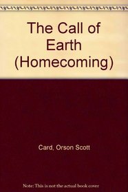 The Call of the Earth (Homecoming, No. 2) (Homecoming, No. 2)