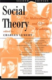 Social Theory : The Multicultural and Classic Readings