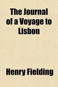 The Journal of a Voyage to Lisbon