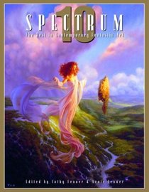 Spectrum 10: The Best in Contemporary Fantastic Art (Spectrum  (Underwood Books))