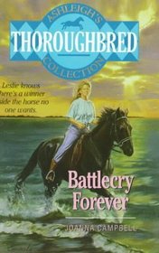 Battlecry Forever! (Ashleigh's Thoroughbred Collection)