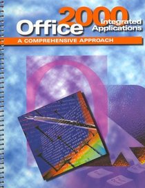 MS Office 2000 Integrated Activities: A Comprehensive Approach, Text-Workbook