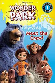Wonder Park: Meet the Crew! (Passport to Reading Level 1)