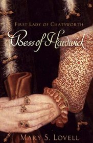 Bess of Hardwick : First Lady of Chatsworth