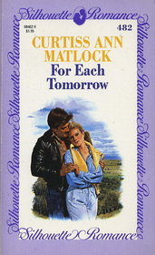 For Each Tomorrow (Silhouette Romance, No 482)