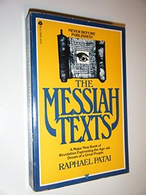 The Messiah Texts. A Major New Book of Revelation Expressing the Age-old Dream of a Great People