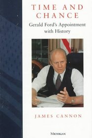 Time and Chance : Gerald Ford's Appointment With History