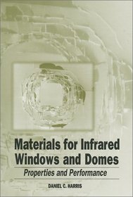 Materials for Infrared Windows and Domes: Properties and Performance (SPIE PRESS Monograph Vol. PM70) (Pm (Press Monograph) 70)