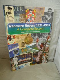 Tranmere Rovers 1921-1997 - A Complete Record