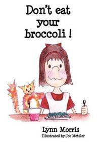 Don't Eat Your Broccoli!