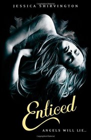 Enticed. by Jessica Shirvington (Violet Eden chapters)