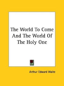 The World To Come And The World Of The Holy One