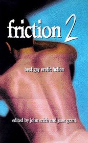 Friction 2: Best Gay Erotic Fiction