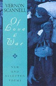 Of Love & War: New and Selected Poems by Vernon Scannell