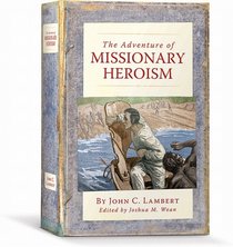 The Adventure of Missionary Heroism (Paperback)