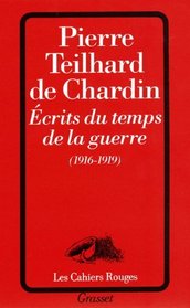Ecrits du temps de la guerre, 1916-1919