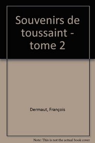 Souvenirs de Toussaint, tome 2 : Pied de bouc