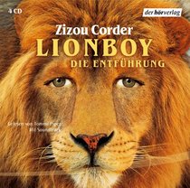 Lionboy 1 - Die EntfÃ¼hrung. 4 CDs
