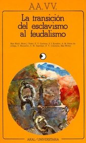 La Transicion Del Esclavismo Al Feudalismo (Universitaria) (Spanish Edition)