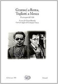 Gramsci a Roma, Togliatti a Mosca: Il carteggio del 1926 (Gli struzzi)