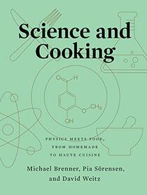 Science and Cooking: Physics Meets Food, From Homemade to Haute Cuisine