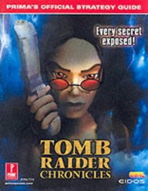 Tomb Raider Chronicles (Prima's Official Strategy Guide)