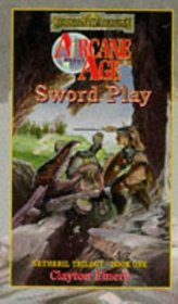 Sword Play (Forgotten Realms:  Arcane Age series, Book 1)