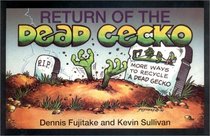 Return of the Dead Gecko