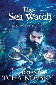 Shadows of the Apt Book 6 Sea Watch (Shadows of the Apt 6)